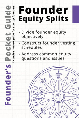 Founders Pocket Guide: Founder Equity Splits,New
