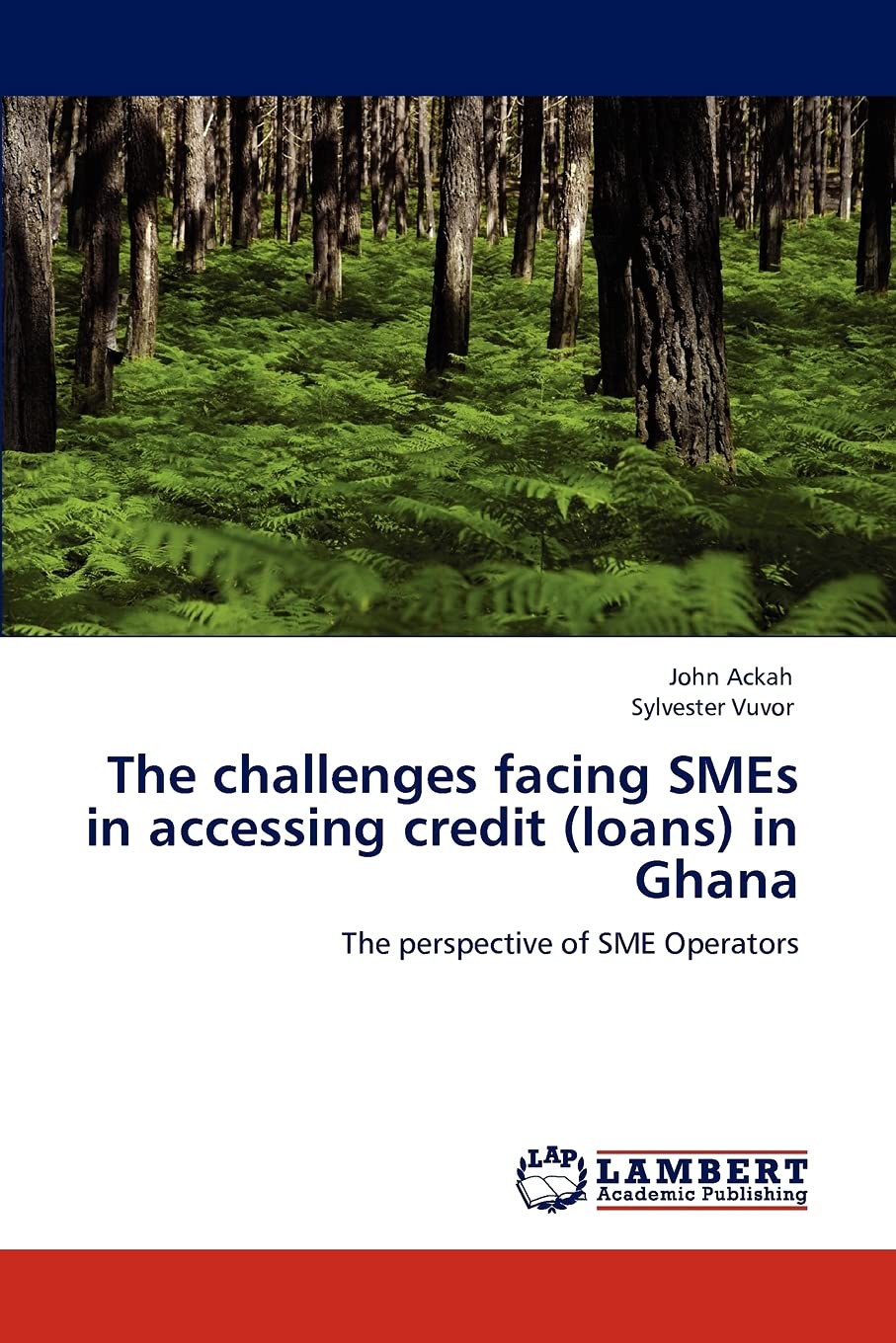 The challenges facing SMEs in accessing credit (loans) in Ghana: The perspective of SME Operators,Used