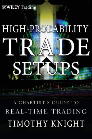 HighProbability Trade Setups: A Chartists Guide to RealTime Trading,Used