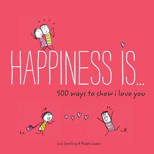Happiness Is . . . 500 Ways to Show I Love You: (Cute Boyfriend or Girlfriend Gift, Things I Love About You Book),Used