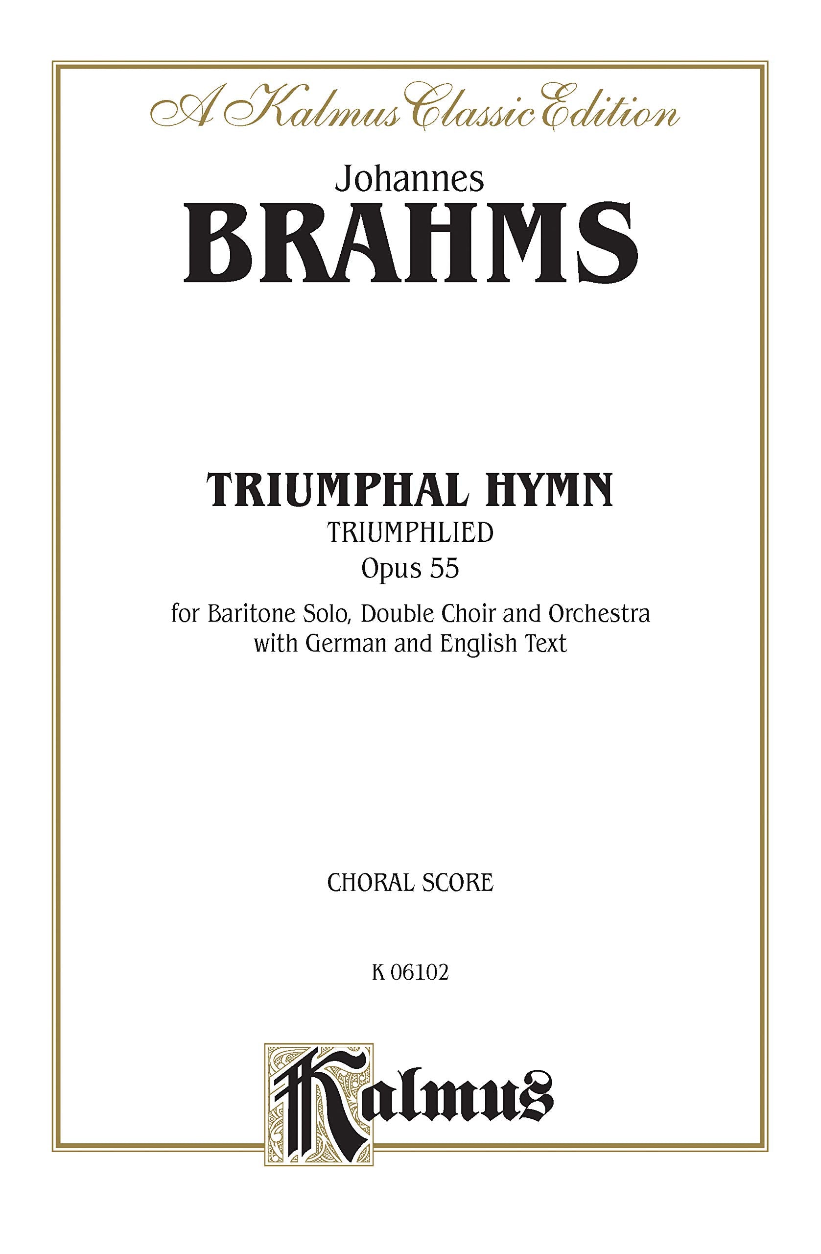Triumphal Hymn, Op. 55: SSAATTBB Divided Chorus with B Solo (Orch.) (German, English Language Edition) (Kalmus Edition) (German ,Used
