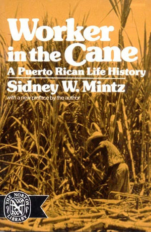 Worker in the Cane: A Puerto Rican Life History,Used