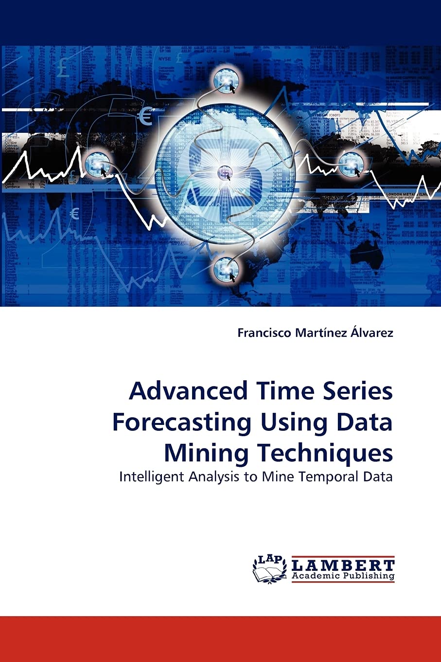 Advanced Time Series Forecasting Using Data Mining Techniques: Intelligent Analysis to Mine Temporal Data,Used
