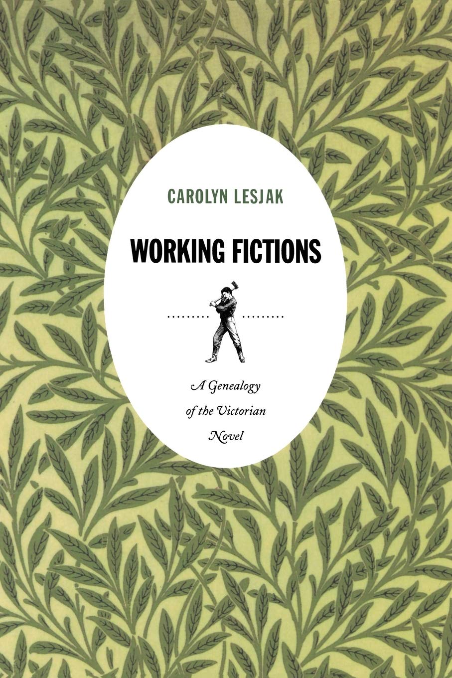 Working Fictions: A Genealogy Of The Victorian Novel (Postcontemporary Interventions),Used