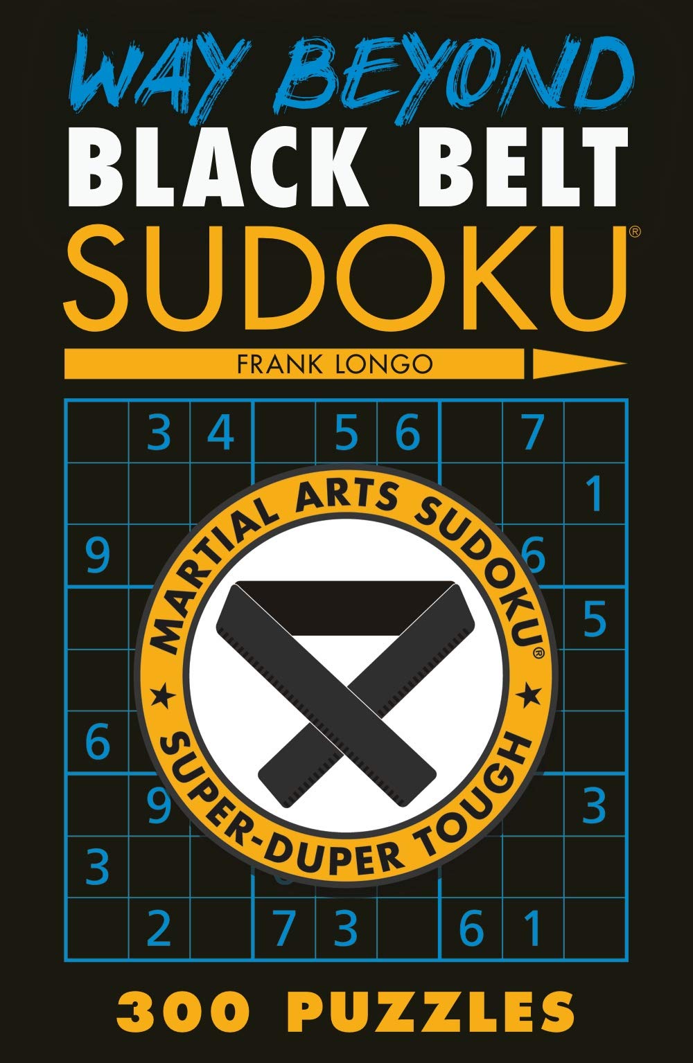 Way Beyond Black Belt Sudoku (Martial Arts Puzzles Series),Used