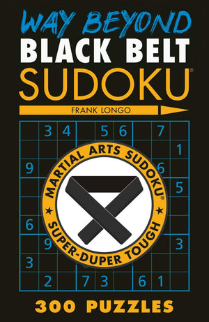 Way Beyond Black Belt Sudoku (Martial Arts Puzzles Series),Used
