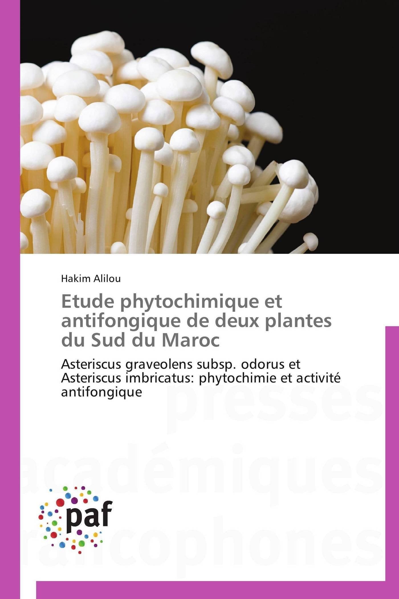 Etude phytochimique et antifongique de deux plantes du Sud du Maroc: Asteriscus graveolens subsp. odorus et Asteriscus imbricatu,Used