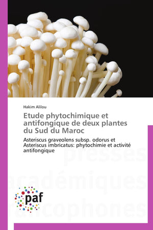 Etude phytochimique et antifongique de deux plantes du Sud du Maroc: Asteriscus graveolens subsp. odorus et Asteriscus imbricatu,Used