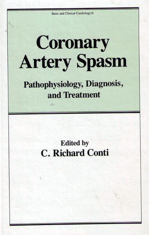 Coronary Artery Spasm: Pathophysiology, Diagnosis and Treatment (Basic and Clinical Cardiology Series),Used