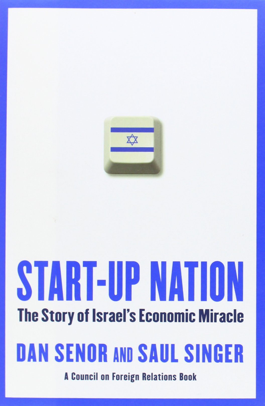 Startup Nation: The Story of Israel's Economic Miracle,New
