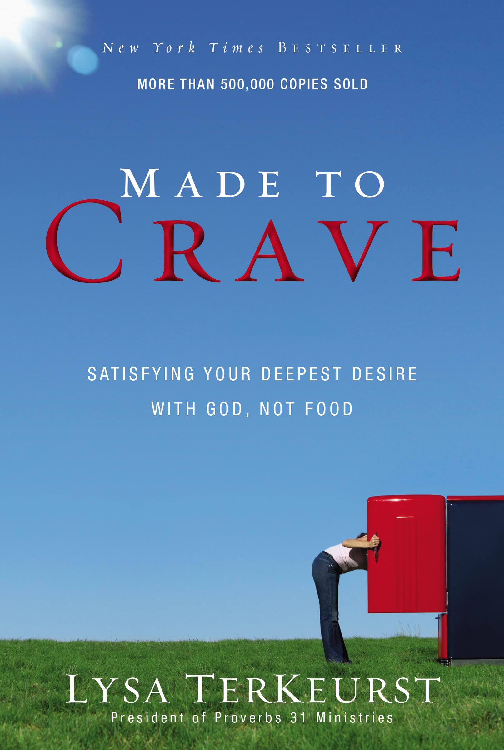 Made To Crave: Satisfying Your Deepest Desire With God, Not Food,New