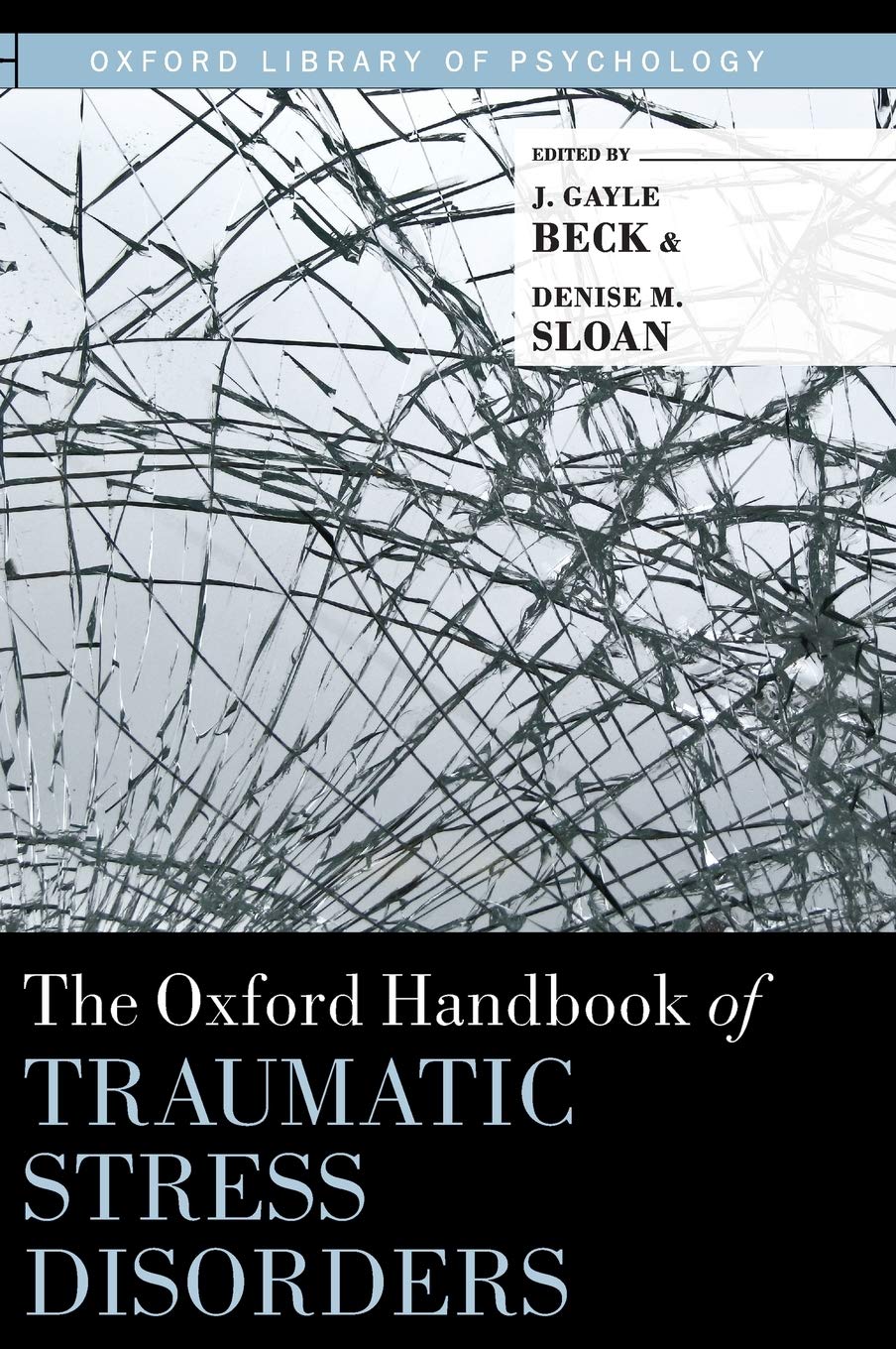 The Oxford Handbook of Traumatic Stress Disorders (Oxford Library of Psychology),Used