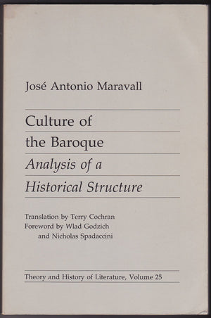 Culture Of The Baroque: Analysis Of A Historical Structure (Theory And History Of Literature) (English And Spanish Edition)-used