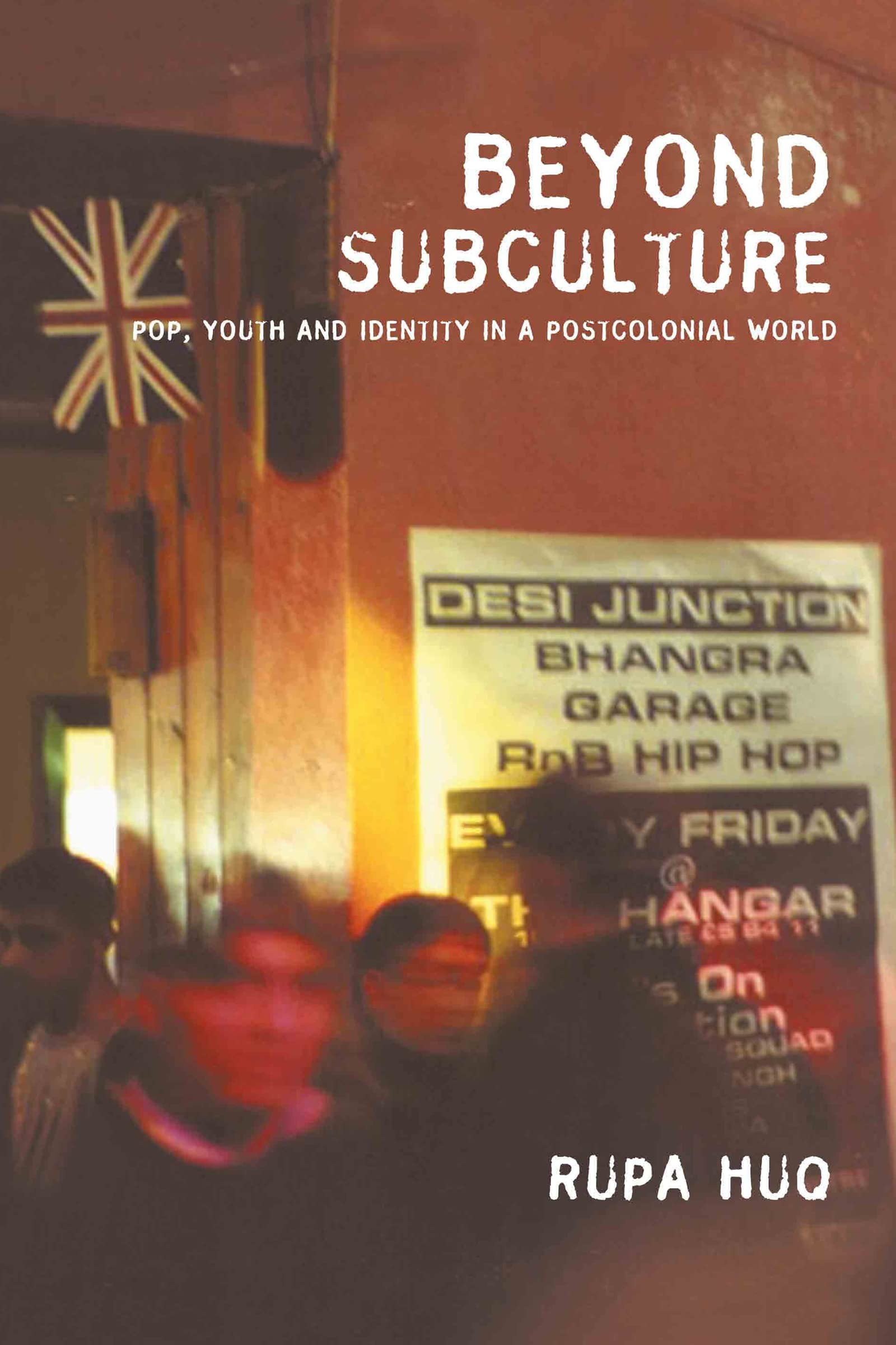 Beyond Subculture: Pop, Youth And Identity In A Postcolonial World,Used