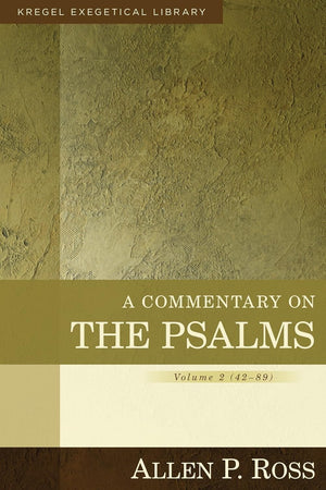 A Commentary On The Psalms: 4289 (Kregel Exegetical Library)