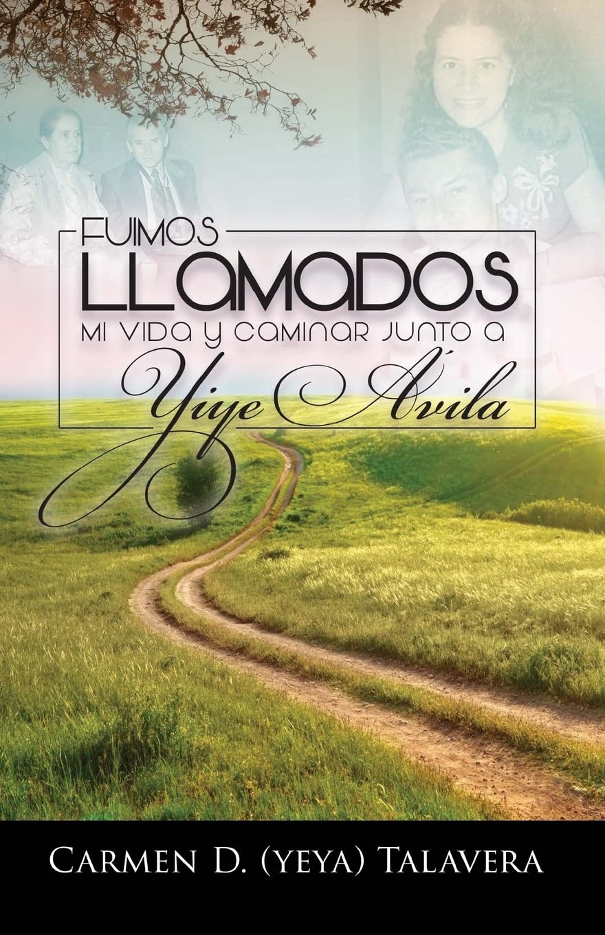 Fuimos Llamados: Mi vida y caminar junto a Yiye Avila (Spanish Edition),Used