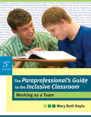 The Paraprofessional's Guide to the Inclusive Classroom: Working as a Team, Third Edition,Used