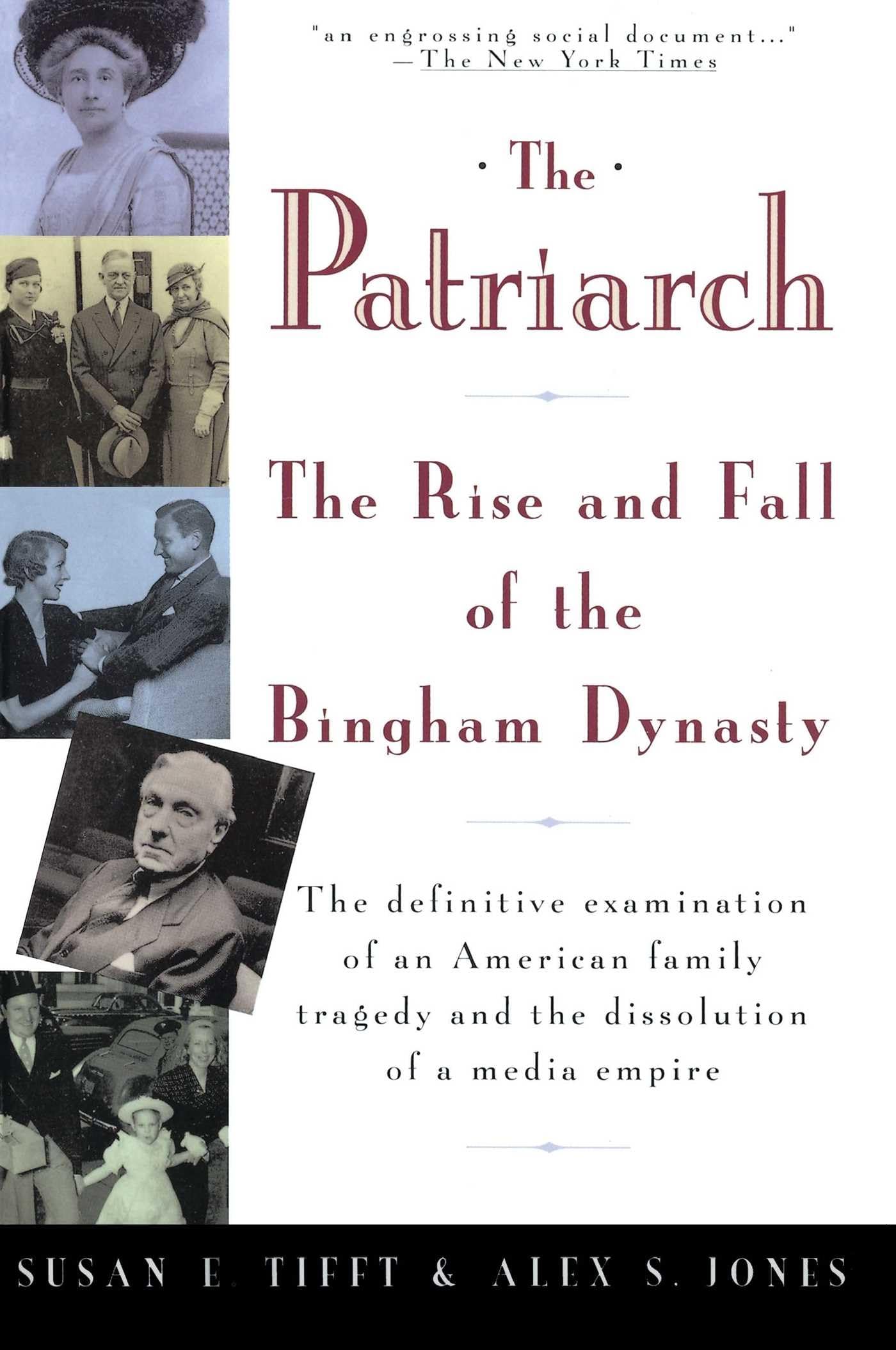 The Patriarch: The Rise And Fall Of The Bingham Dynasty