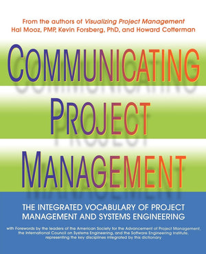 Communicating Project Management: The Integrated Vocabulary of Project Management and Systems Engineering,Used