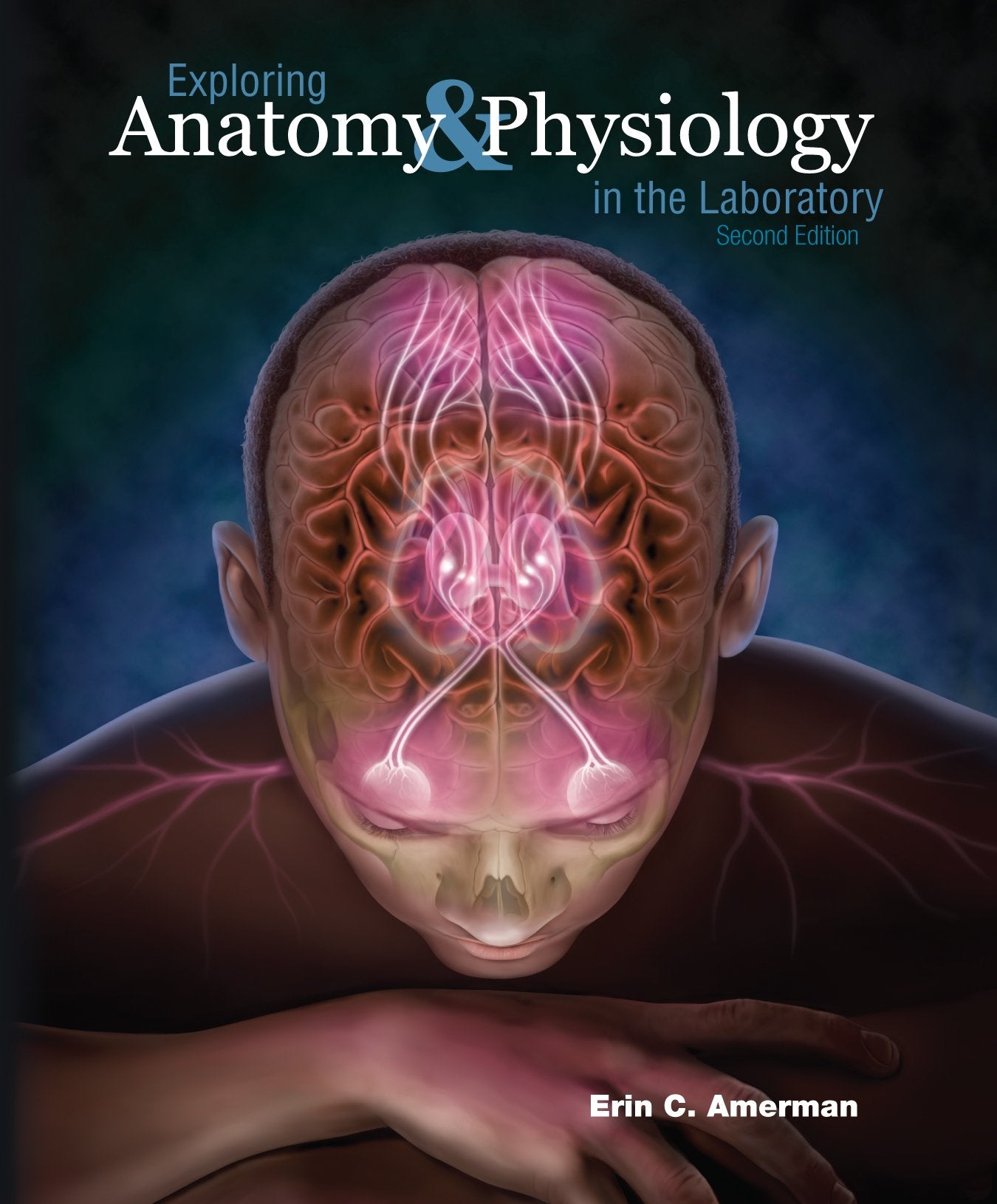 Exploring Anatomy & Physiology in the Laboratory,Used