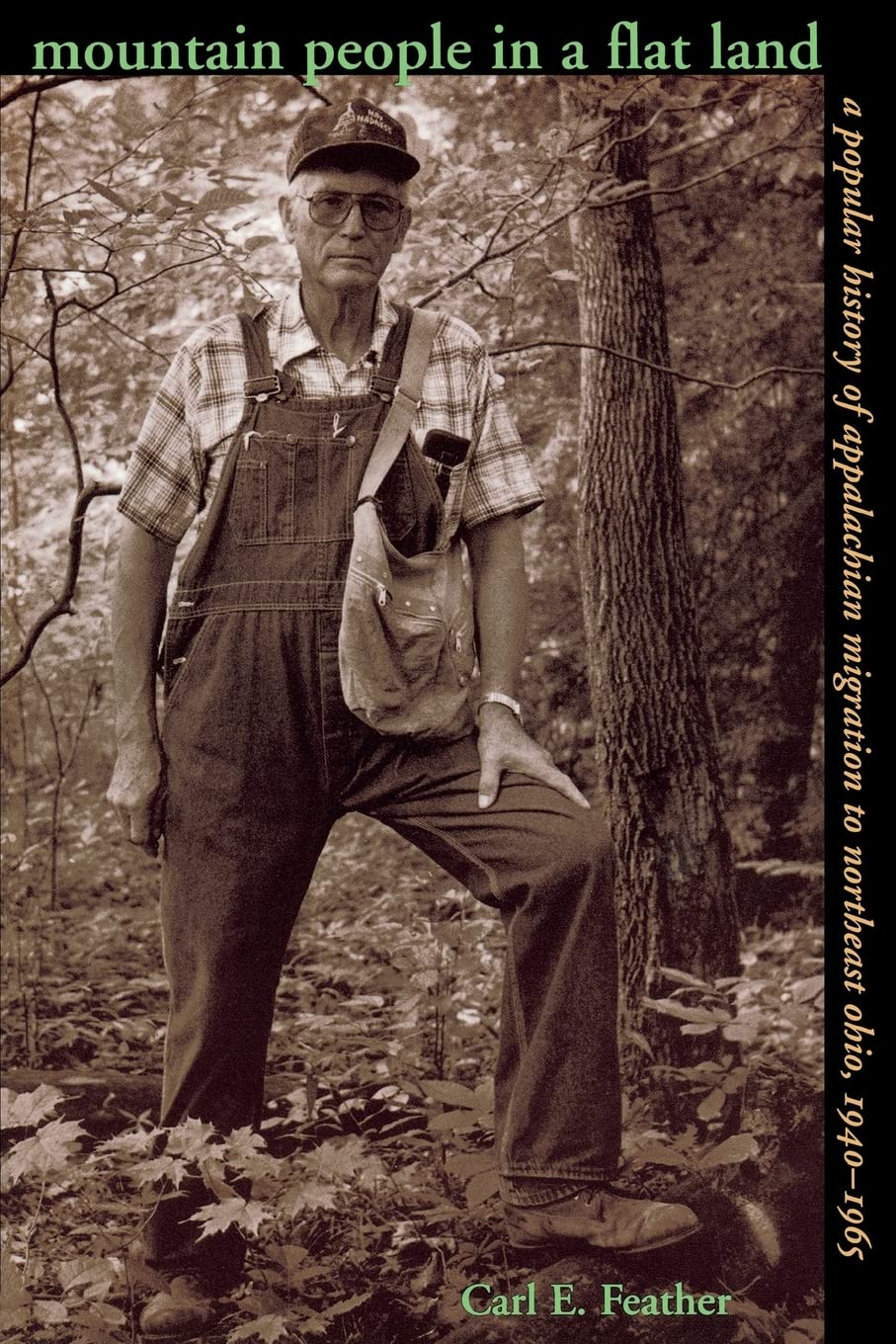 Mountain People In A Flat Land: A Popular History Of Appalachian Migration To Northeast Ohio, 19401965,Used