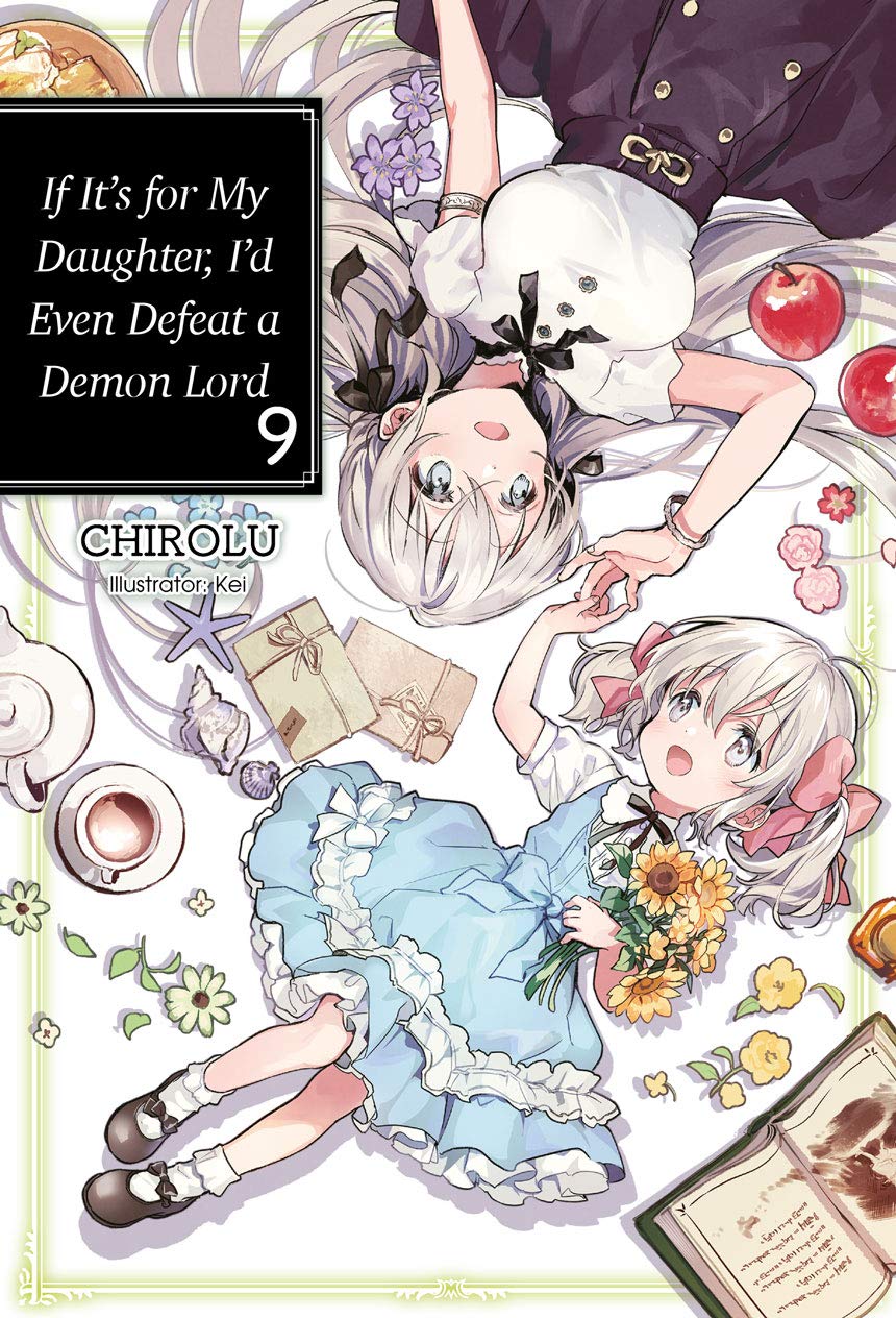 If It's for My Daughter, I'd Even Defeat a Demon Lord: Volume 9 (Light Novel) (If It's for My Daughter, I'd Even Defeat a Demon ,Used