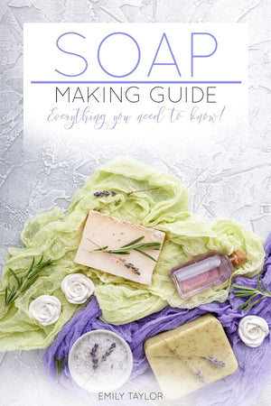 Soap Making Guide: Learn How To Make Soap At Home With Our Soap Making Guide, With Several Recipes, The Essential How To For Beg,New