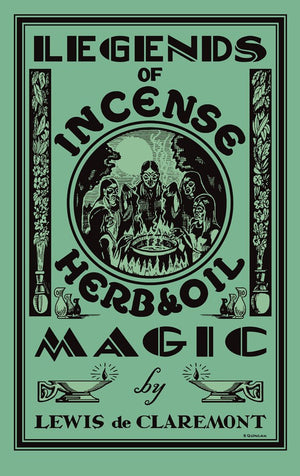 Legends of Incense, Herb, and Oil Magic: Esoteric Students Handbook of Legendary Formulas and Facts,Used