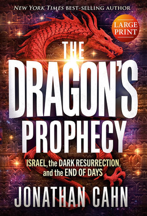 The Dragon's Prophecy  Hardcover Large Print: Israel, the Dark Resurrection, and the End of Days