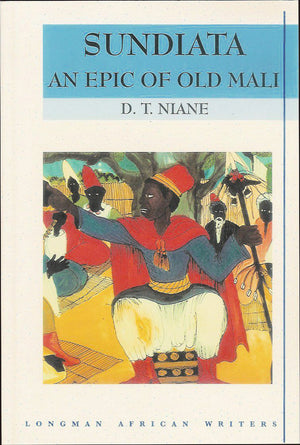 Sundiata: An Epic of Old Mali , Longman African Writers Series,Used
