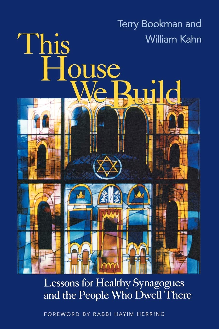 This House We Build: Lessons For Healthy Synagogues And The People Who Dwell There,Used