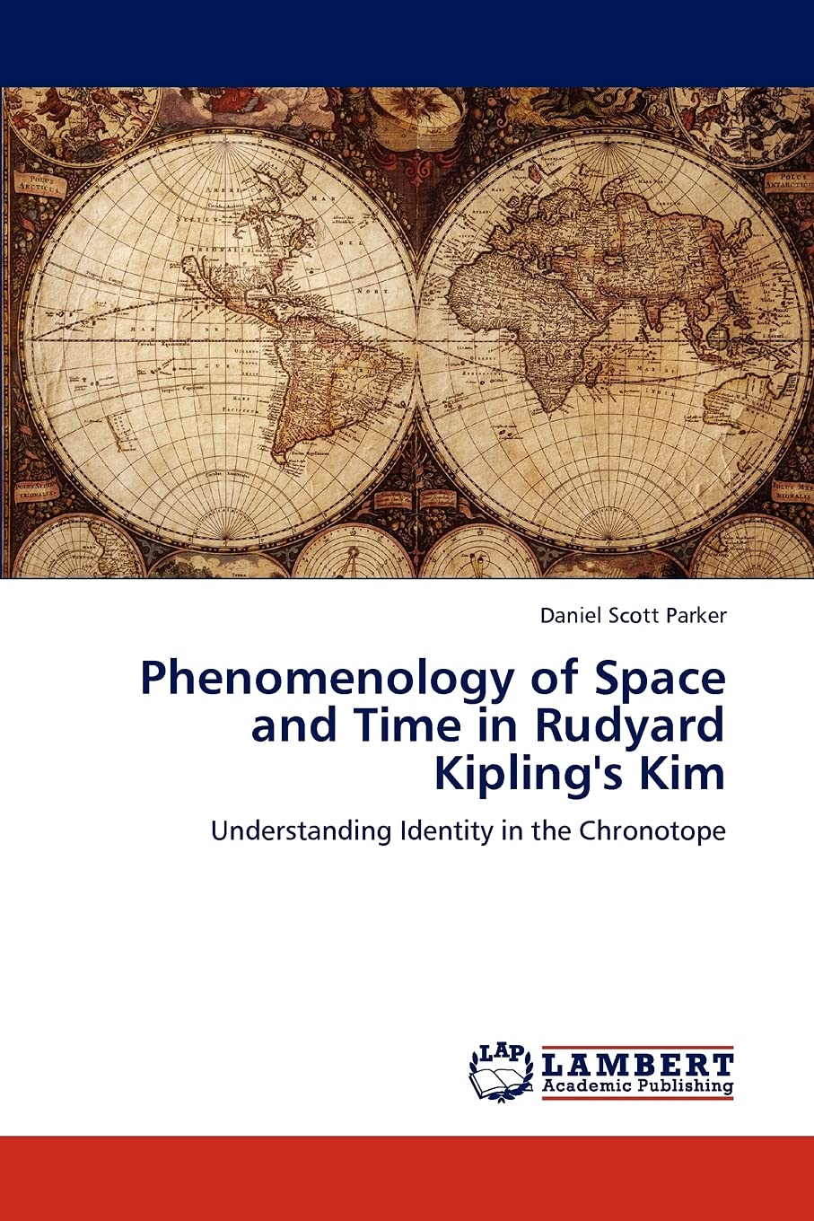Phenomenology of Space and Time in Rudyard Kipling's Kim: Understanding Identity in the Chronotope,Used
