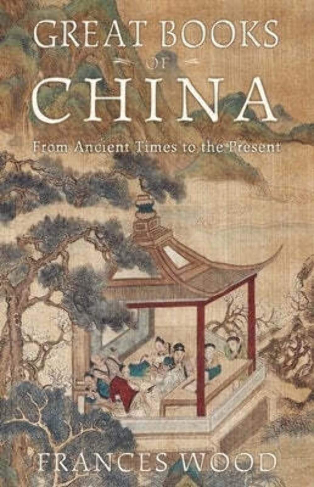 Great Books of China: From Ancient Times to the Present,Used