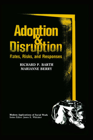 Adoption and Disruption (Modern Applications of Social Work),Used