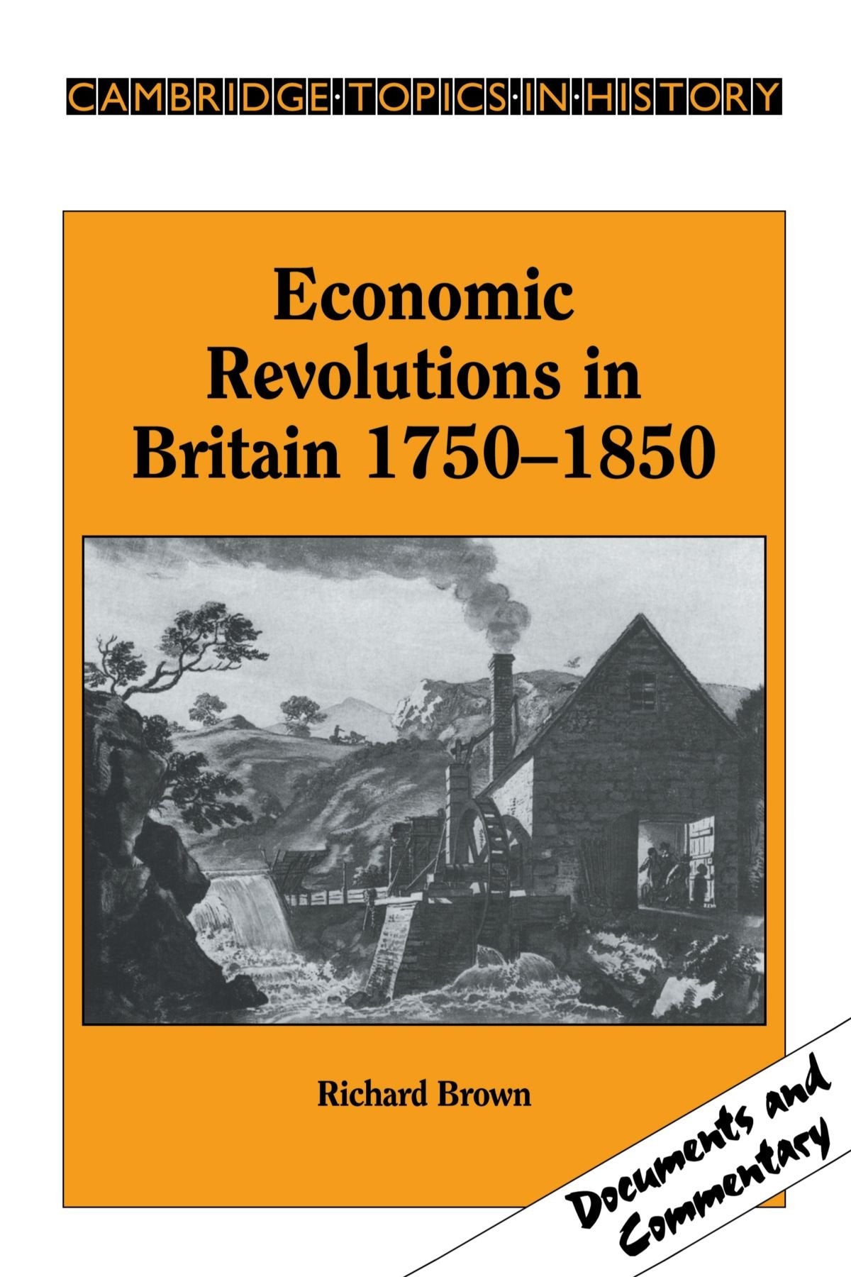 Economic Revolutions in Britain, 17501850: Prometheus unbound? (Cambridge Topics in History),Used