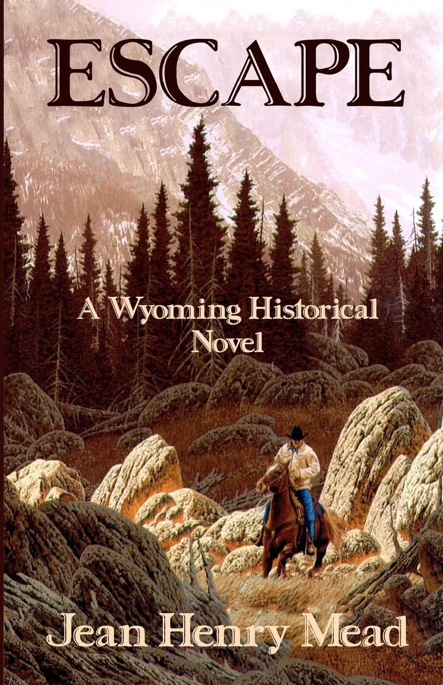 Escape: A Wyoming Historical Novel,Used