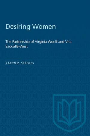 Desiring Women: The Partnership of Virginia Woolf and Vita SackvilleWest,Used
