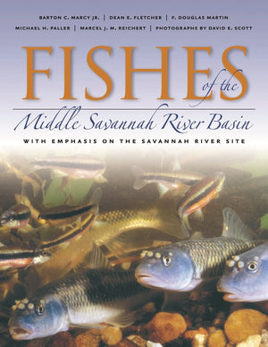 Fishes Of The Middle Savannah River Basin: With Emphasis On The Savannah River Site,Used