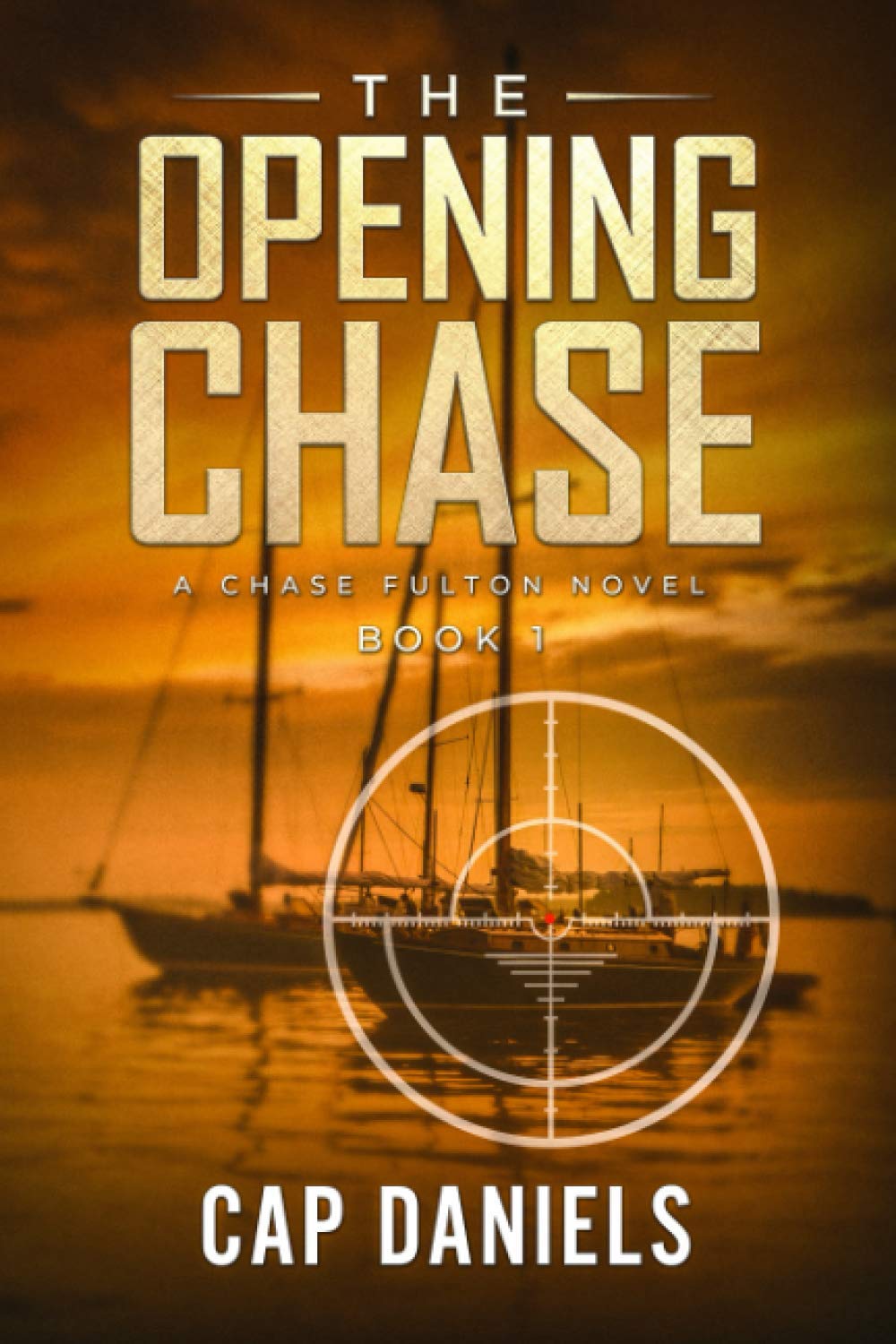 The Opening Chase: A Chase Fulton Novel (Chase Fulton Novels),Used