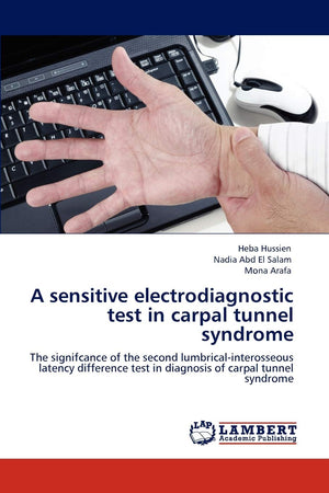 A sensitive electrodiagnostic test in carpal tunnel syndrome: The signifcance of the second lumbricalinterosseous latency diffe,Used