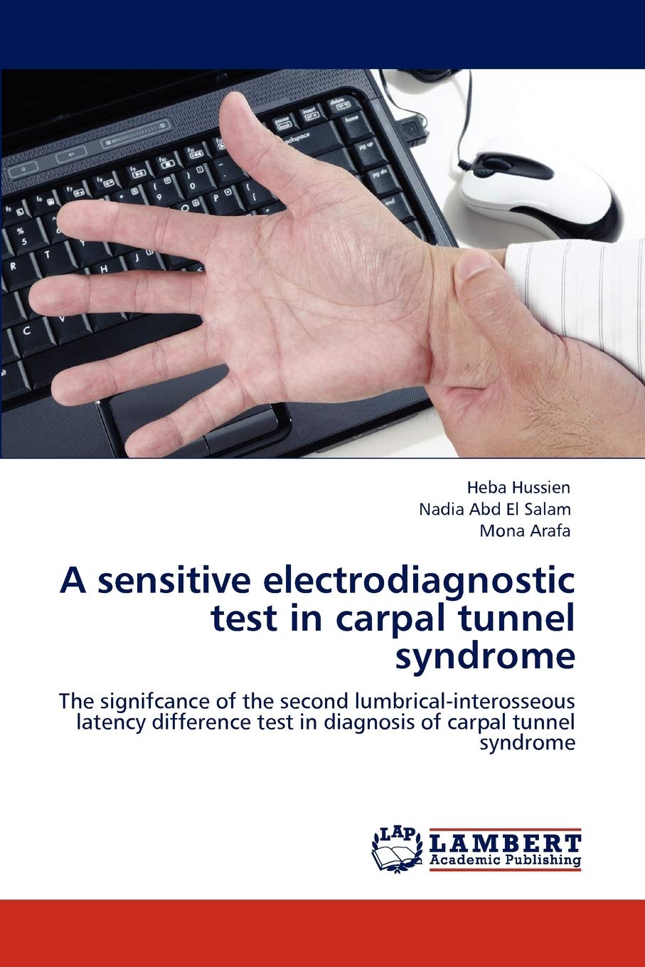 A sensitive electrodiagnostic test in carpal tunnel syndrome: The signifcance of the second lumbricalinterosseous latency diffe,Used