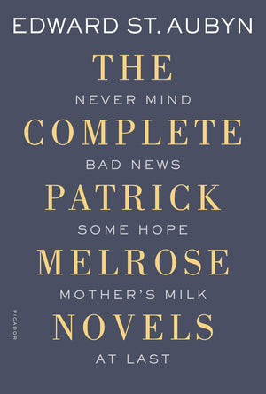 The Complete Patrick Melrose Novels: Never Mind, Bad News, Some Hope, Mother's Milk, and At Last (The Patrick Melrose Novels),Used