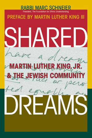 Shared Dreams: Martin Luther King, Jr. & the Jewish Community,Used
