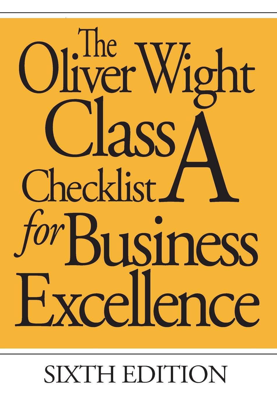 The Oliver Wight Class A Checklist For Business Excellence