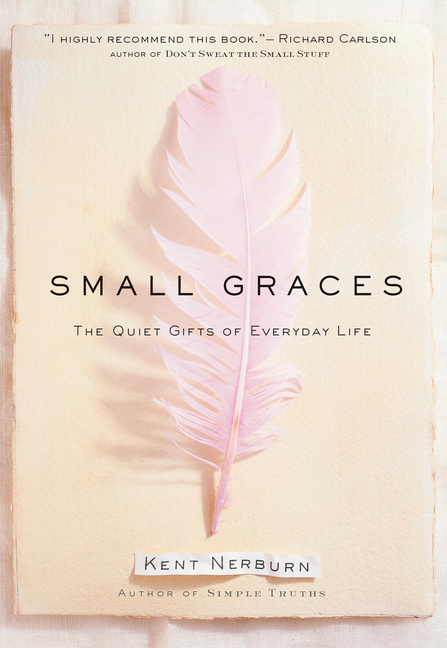 Small Graces: The Quiet Gifts of Everyday Life,Used
