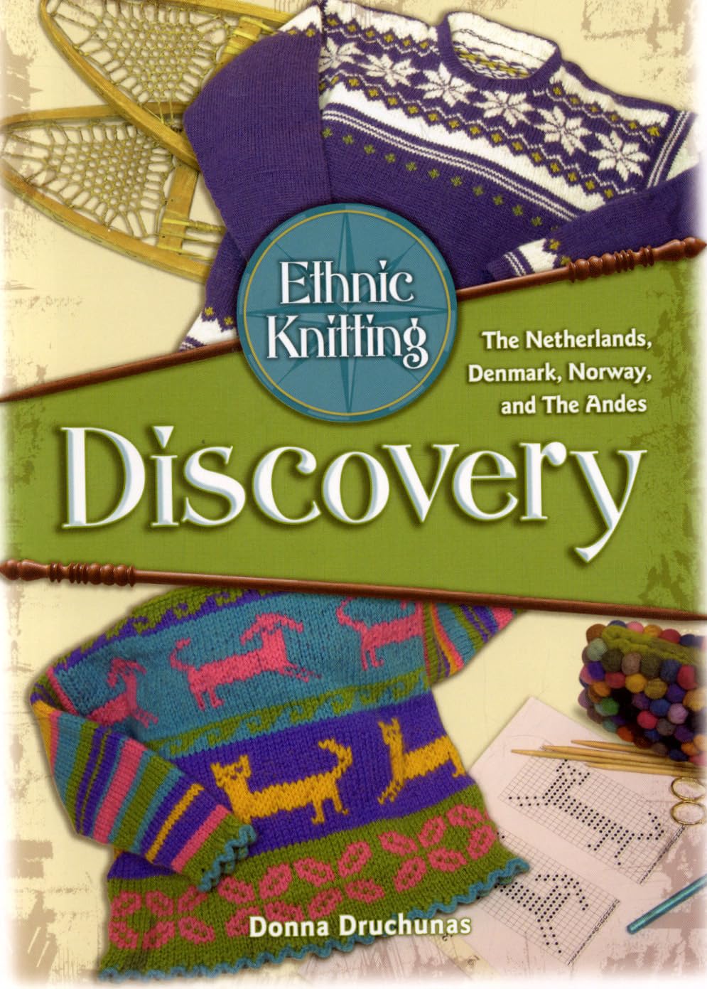 Ethnic Knitting: Discovery: The Netherlands, Denmark, Norway, and The Andes,Used