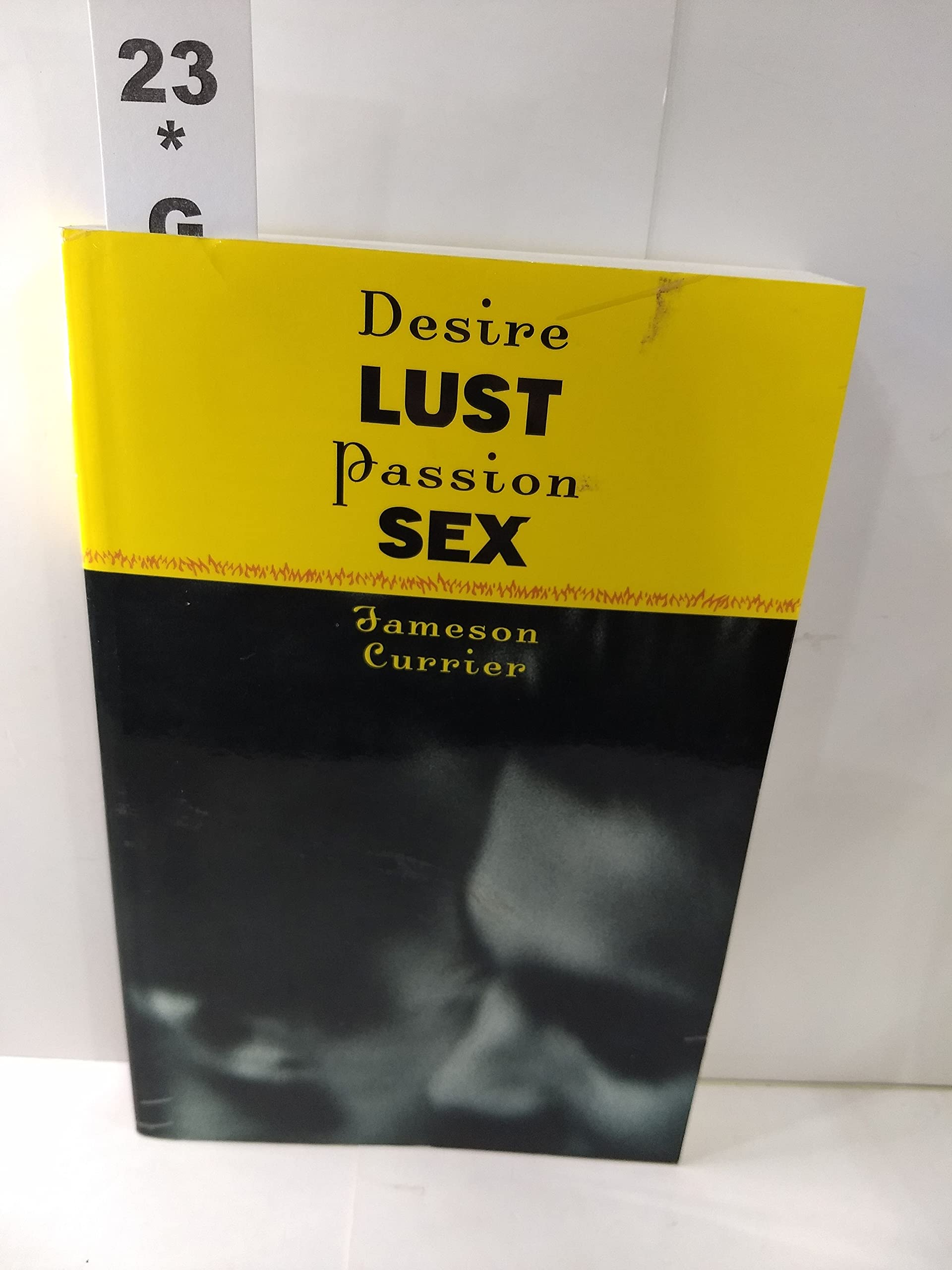 Desire, Lust, Passion, Sex