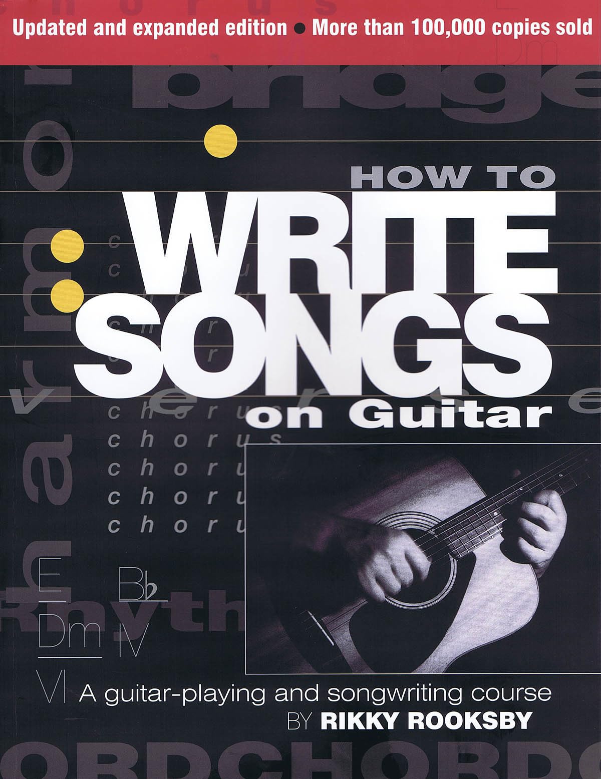 How to Write Songs on Guitar: A GuitarPlaying and Songwriting Course,Used