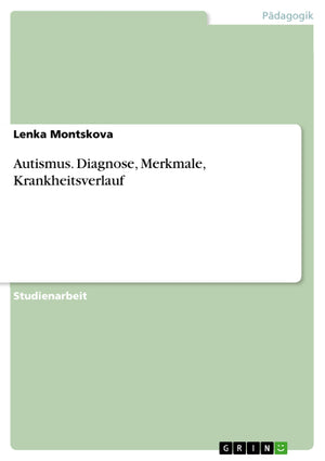 Autismus. Diagnose, Merkmale, Krankheitsverlauf (German Edition),Used