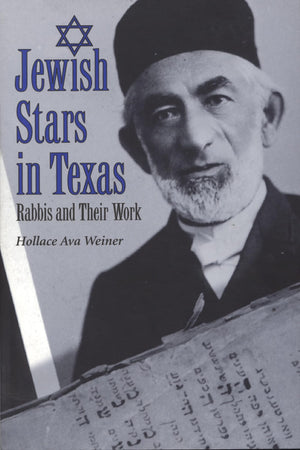 Jewish Stars in Texas: Rabbis and Their Work (Volume 84) (Centennial Series of the Association of Former Students, Texas A&M Uni,Used